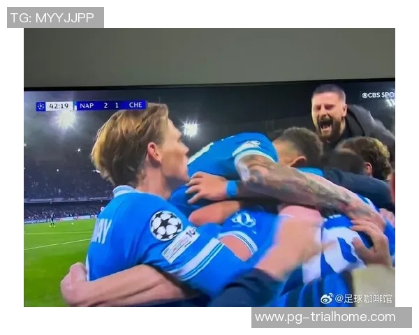 友谊赛精彩对决那不勒斯与切尔西互交白卷门将神扑成焦点引发热议
